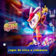 jogos de etica e cidadania